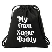My Own Sugar Daddy Drawstring Bag