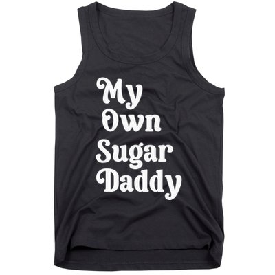 My Own Sugar Daddy Tank Top