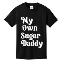 My Own Sugar Daddy Kids T-Shirt