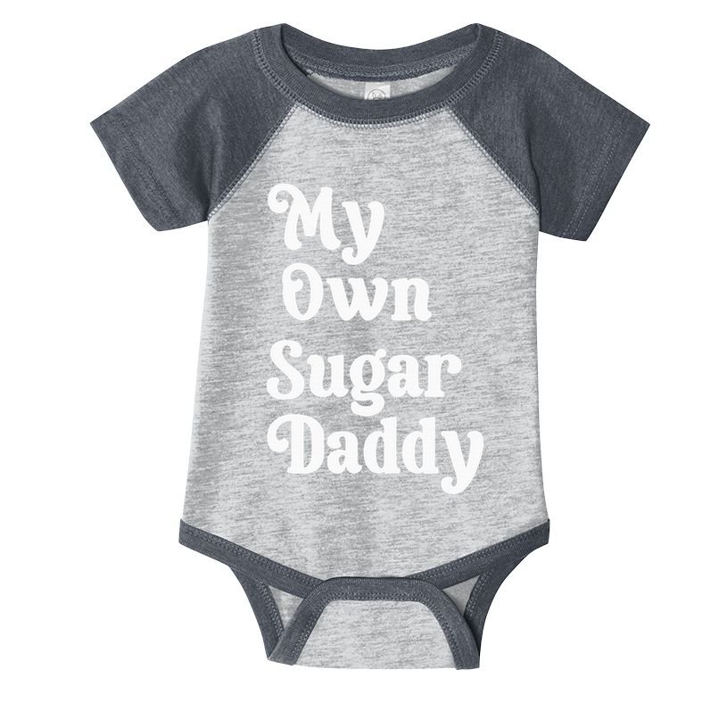 My Own Sugar Daddy Infant Baby Jersey Bodysuit