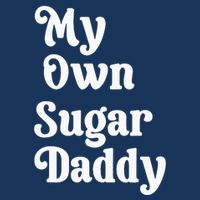 My Own Sugar Daddy Infant Baby Jersey Bodysuit
