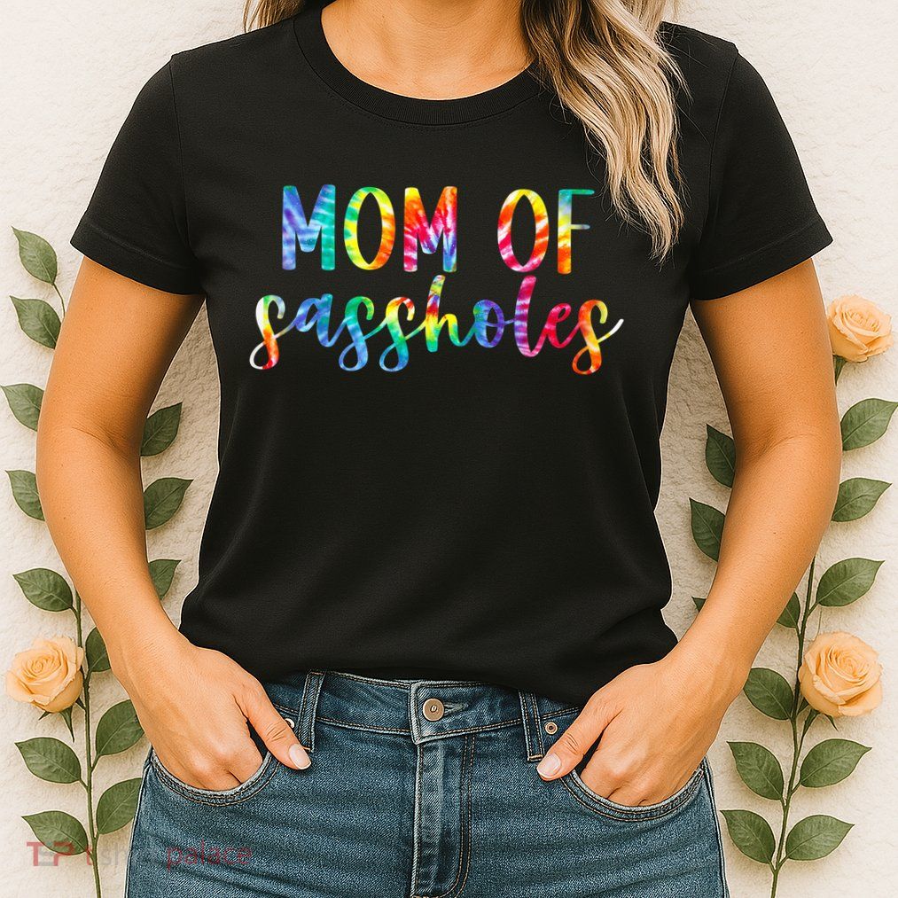 Mom of Sassholes Funny Colorful Womens T-Shirt