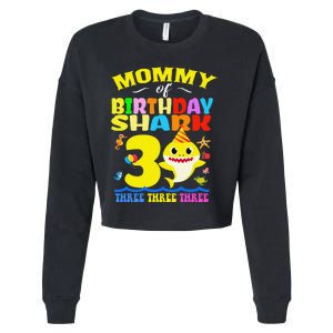 Mommy Of Shark Birthday 3rd Matching Party For Family Cropped Pullover Crew