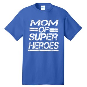 Mom Of Super Heroes For Super Awesome Mom Meaningful Gift Tall T-Shirt