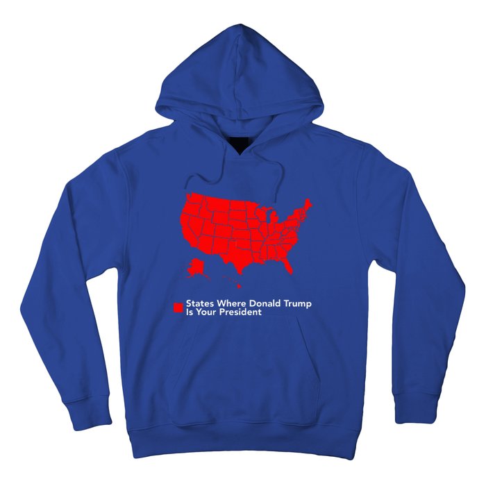 Map of States Where Trump is your President Funny Political Hoodie