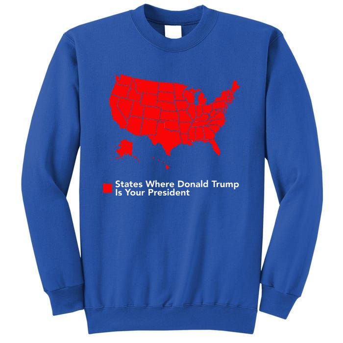 Map of States Where Trump is your President Funny Political Sweatshirt