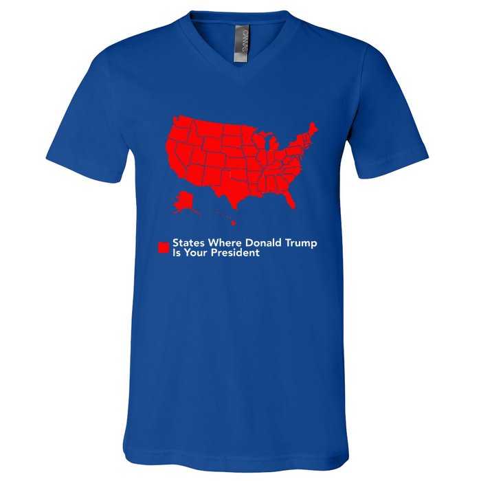 Map of States Where Trump is your President Funny Political V-Neck T-Shirt