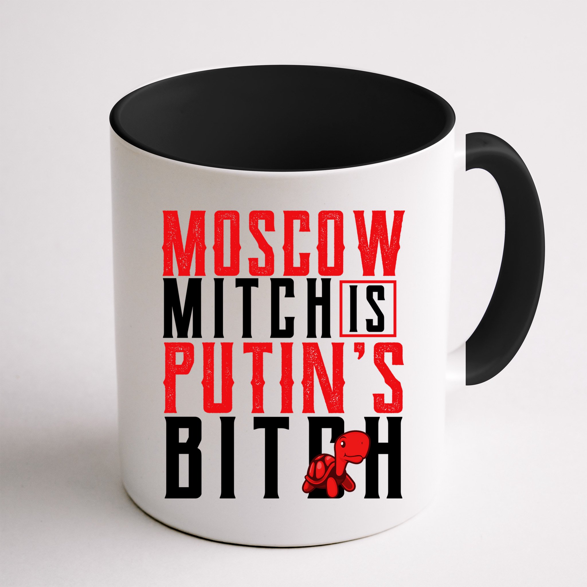 Moscow Mitch Is Putins B*tch Turtle Mug