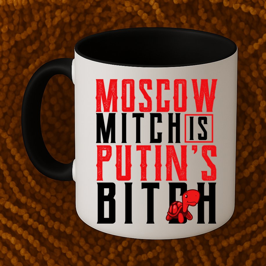 Moscow Mitch Is Putins B*tch Turtle Mug