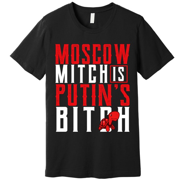 Moscow Mitch Is Putins B*tch Turtle Premium T-Shirt