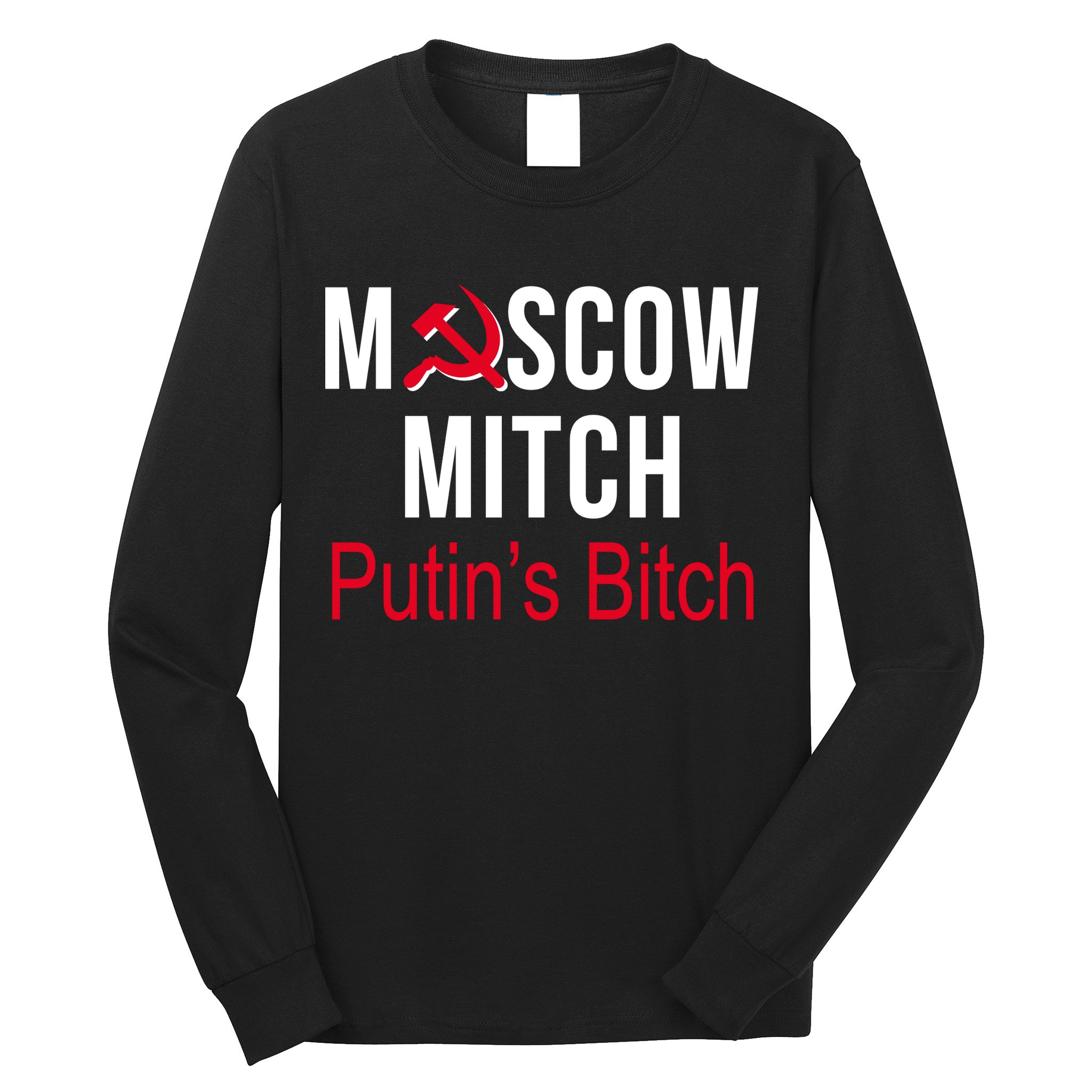 Moscow Mitch Putin's Bitch Long Sleeve Shirt