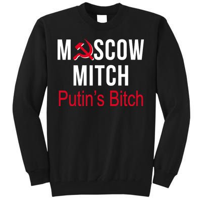 Moscow Mitch Putin's Bitch Tall Sweatshirt