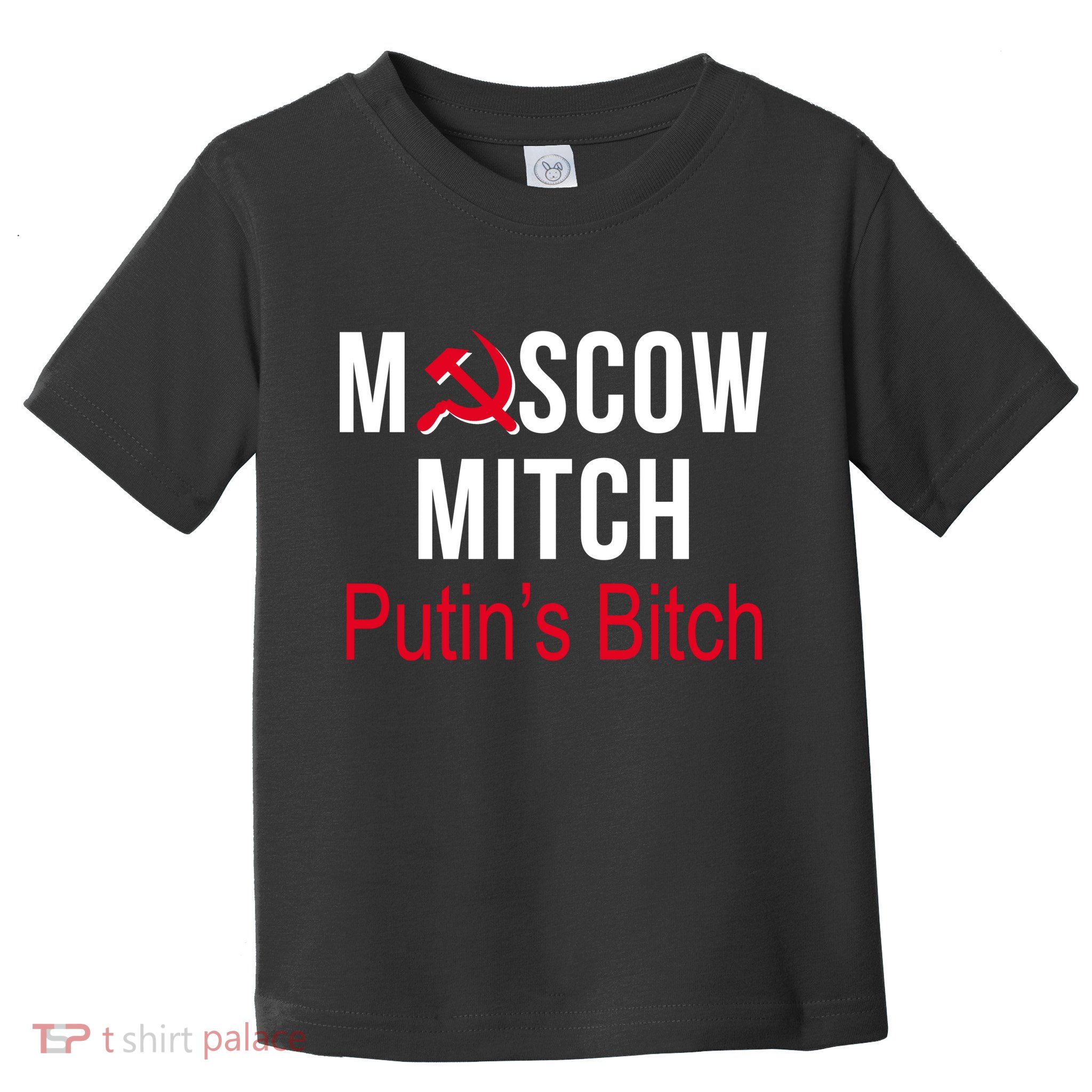 Moscow Mitch Putin's Bitch Toddler T-Shirt