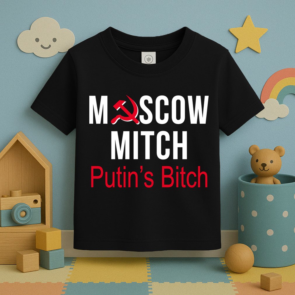 Moscow Mitch Putin's Bitch Toddler T-Shirt