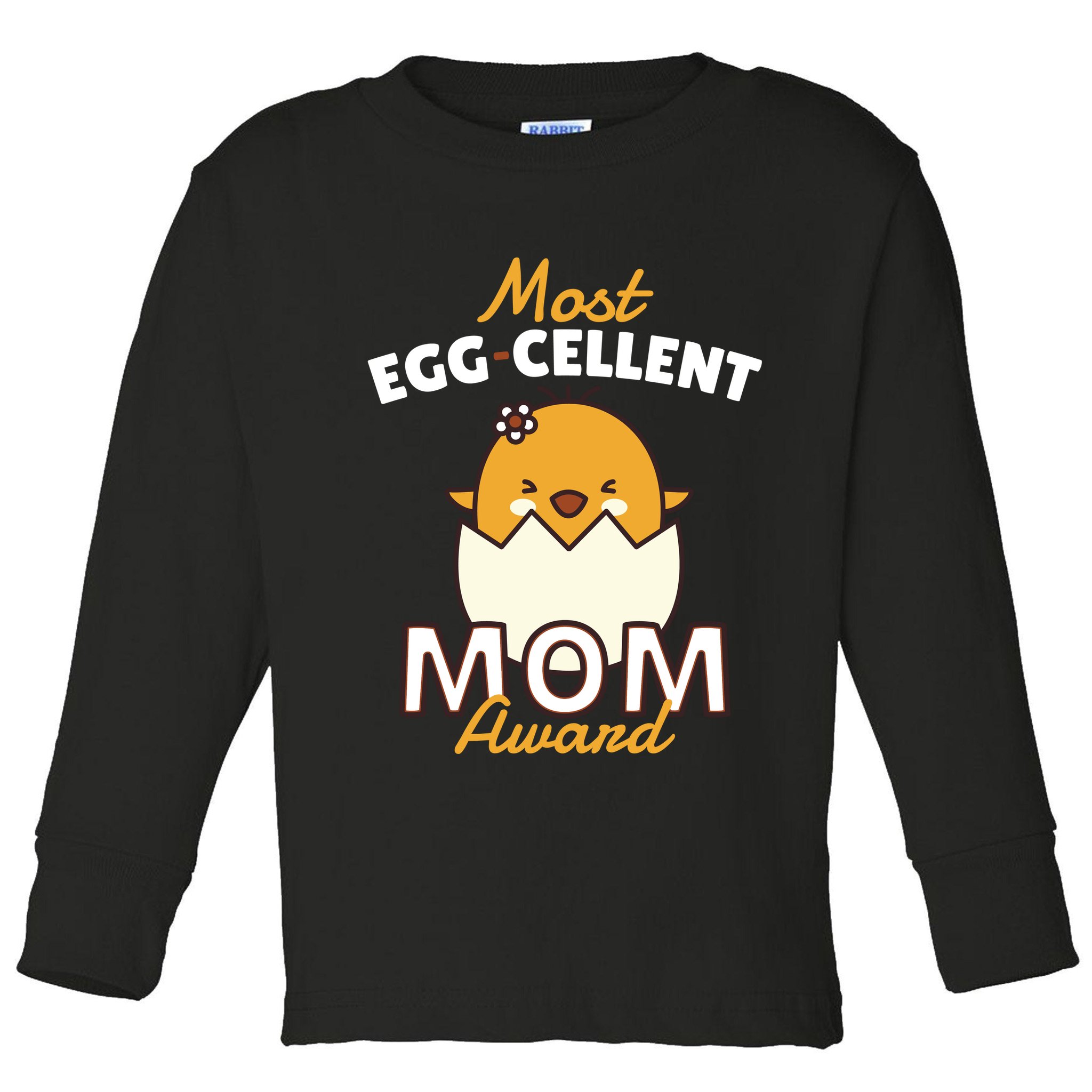 Most Eggcellent Mom Award Toddler Long Sleeve Shirt