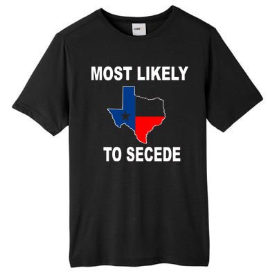 Most Likely To Secede Texas Tall Fusion ChromaSoft Performance T-Shirt