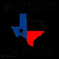 Most Likely To Secede Texas Mug