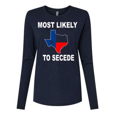 Most Likely To Secede Texas Womens Cotton Relaxed Long Sleeve T-Shirt