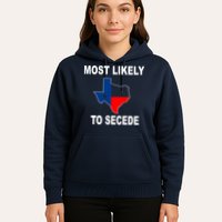 Most Likely To Secede Texas Hoodie