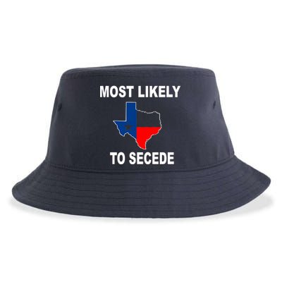 Most Likely To Secede Texas Sustainable Bucket Hat