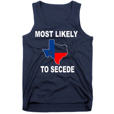 Most Likely To Secede Texas Tank Top