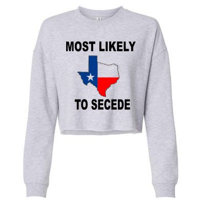 Most Likely To Secede Texas Cropped Pullover Crew