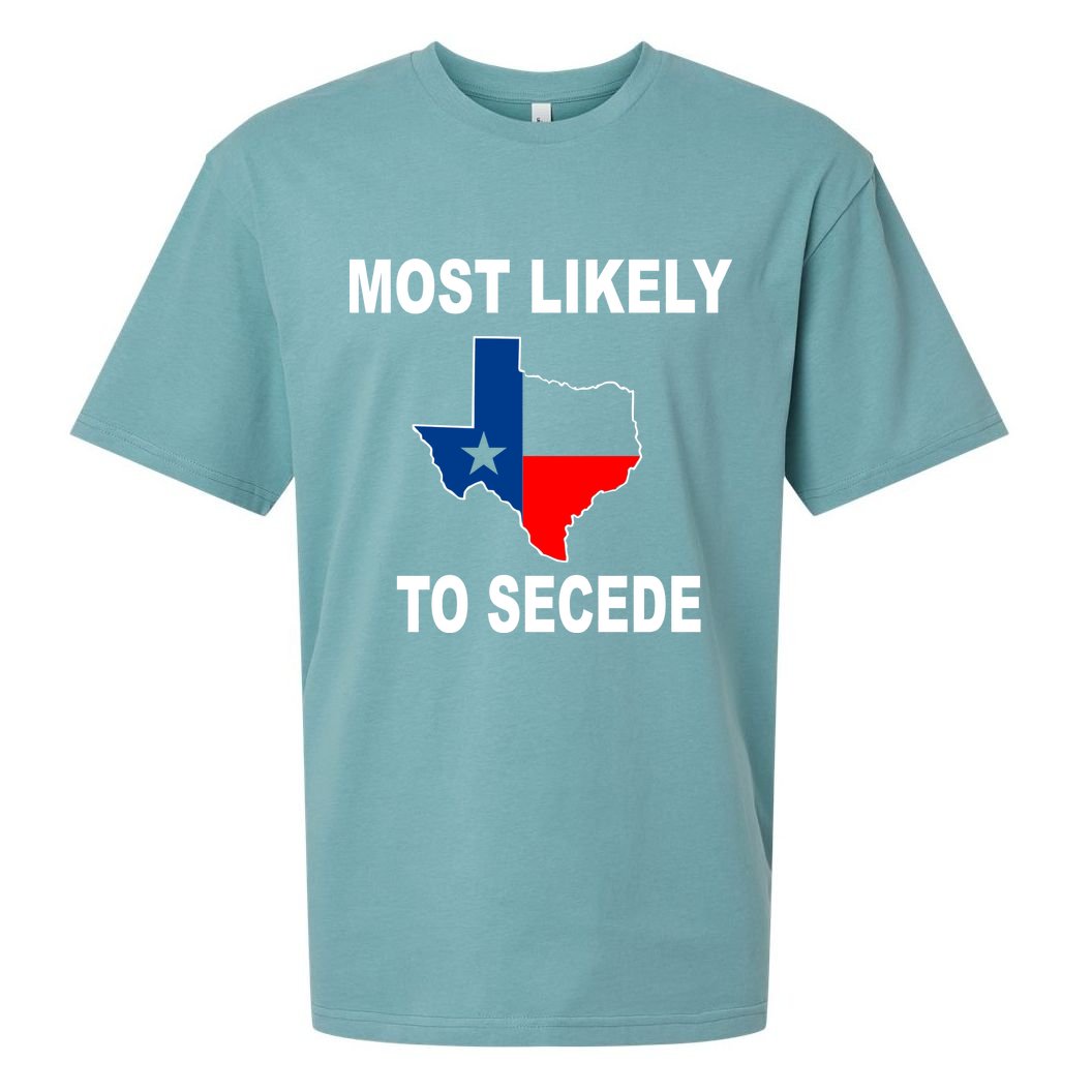 Most Likely To Secede Texas Sueded Cloud Jersey T-Shirt