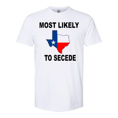 Most Likely To Secede Texas Softstyle® CVC T-Shirt