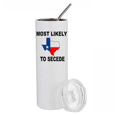 Most Likely To Secede Texas Stainless Steel Tumbler