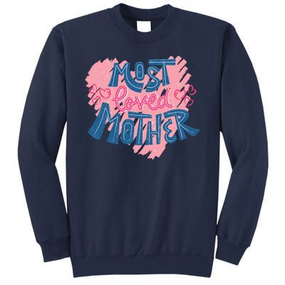 Most Loved Mother Sweatshirt