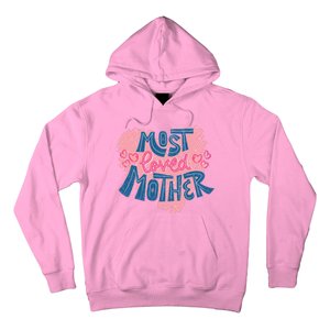 Most Loved Mother Hoodie