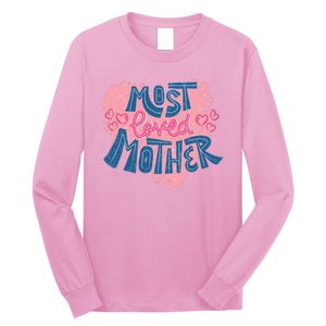 Most Loved Mother Long Sleeve Shirt