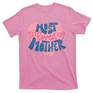 Most Loved Mother T-Shirt