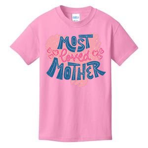 Most Loved Mother Kids T-Shirt