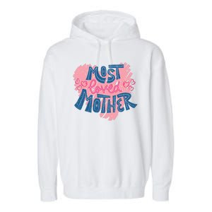 Most Loved Mother Garment-Dyed Fleece Hoodie