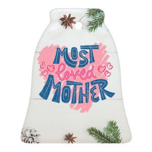 Most Loved Mother Ceramic Bell Ornament