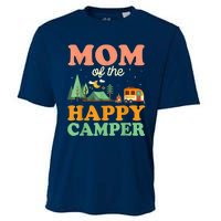 Mom Of The Happy Camper Shirt Wo 1st Bday Camping Trip Cooling Performance Crew T-Shirt