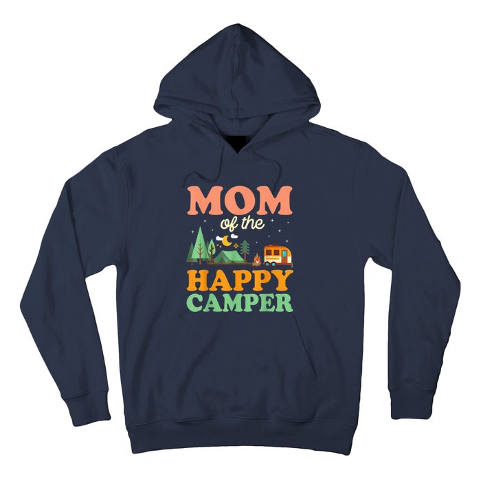 Mom Of The Happy Camper Shirt Wo 1st Bday Camping Trip Hoodie