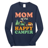 Mom Of The Happy Camper Shirt Wo 1st Bday Camping Trip Long Sleeve Shirt