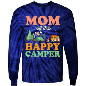 Mom Of The Happy Camper Shirt Wo 1st Bday Camping Trip Tie-Dye Long Sleeve Shirt