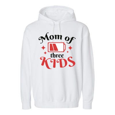 Mom Of Three Kids Battery Low Garment-Dyed Fleece Hoodie