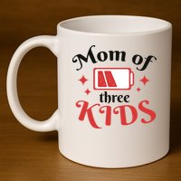 Mom Of Three Kids Battery Low 11oz C Handle Ceramic Mug