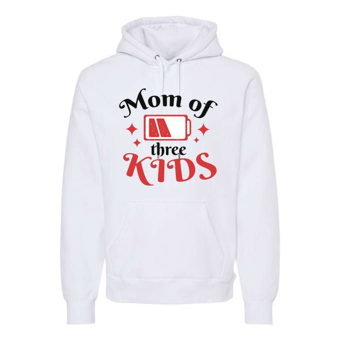 Mom Of Three Kids Battery Low Premium Hoodie