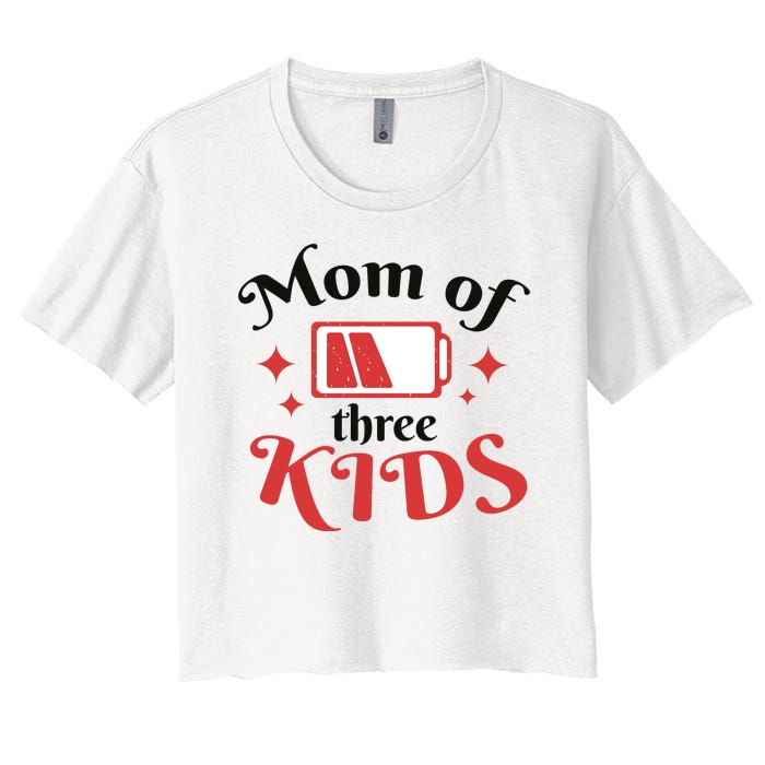 Mom Of Three Kids Battery Low Women's Crop Top Tee