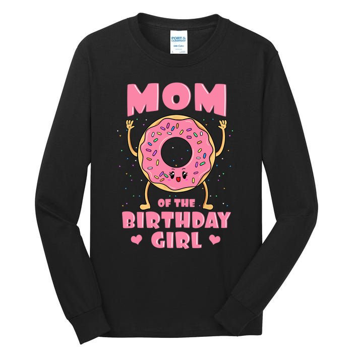 Mom Of The Birthday Girl Pink Donut Bday Party Mother Mommy Tall Long Sleeve T-Shirt