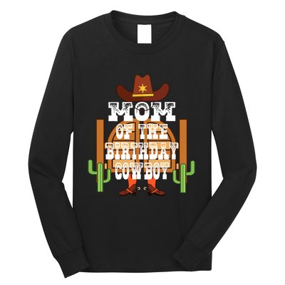 Mom Of The Birthday Cowboy Rodeo Party Bday Long Sleeve Shirt