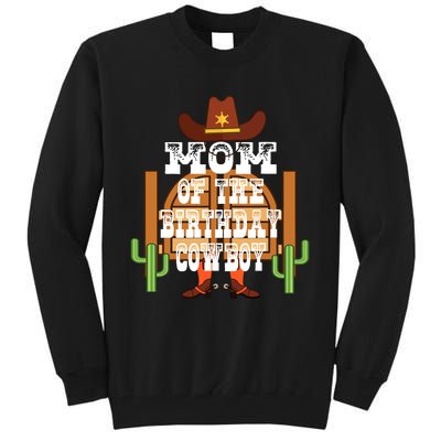 Mom Of The Birthday Cowboy Rodeo Party Bday Tall Sweatshirt