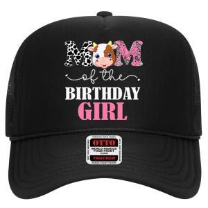 Mom Of The Birthday Girl Farm Cow Mommy Mama 1st High Crown Mesh Back Trucker Hat