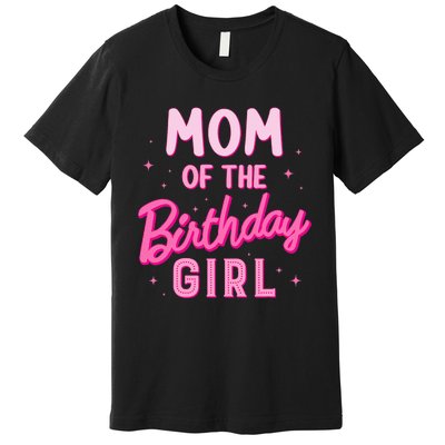 Mom Of The Birthday Girl Party Groovy Retro For Mommy Premium T-Shirt