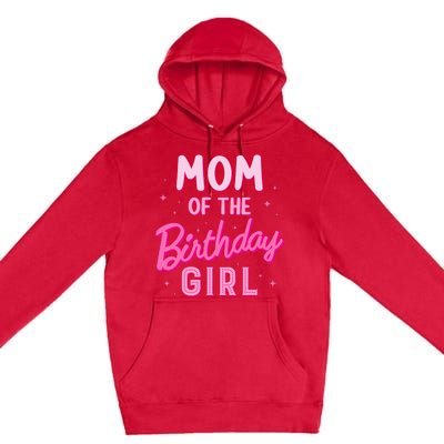 Mom Of The Birthday Girl Party Groovy Retro For Mommy Premium Pullover Hoodie